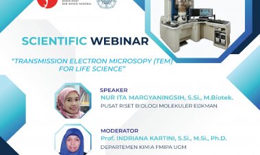 [Desember 2021] Scientific Webinar | Transmission Electron Microscopy (TEM) for LIfe Science | Universitas Gadjah Mada