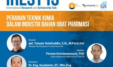 [Februari 2022] International Research and Scholarship Talk (IREST 15) | Peranan Teknik Kimia dalam Industri Bahan Obat Farmasi | Institut Teknologi Sepuluh Nopember Surabaya