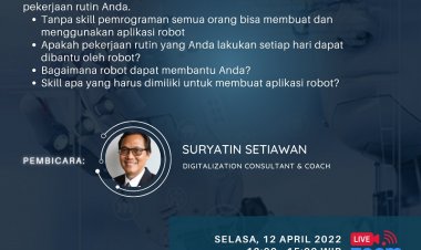 [April 2022] OTOMASIKAN PEKERJAAN RUTIN ANDA DENGAN APLIKASI ROBOT