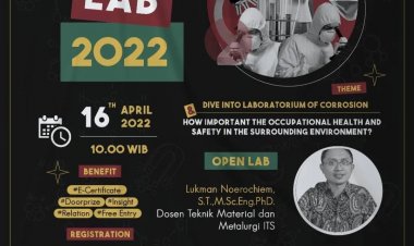 [April 2022] Open Lab 2022 and Dive into Laboratorium of Corrosion | How Important the Occupational Health and Safety in the Surrounding Environment?