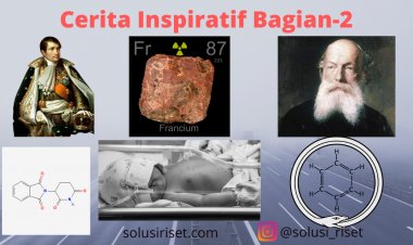 (Bagian 2) Cerita Inspiratif Sejumlah Penemuan dalam Bidang Kimia sebagai Bahan Ice Breaking