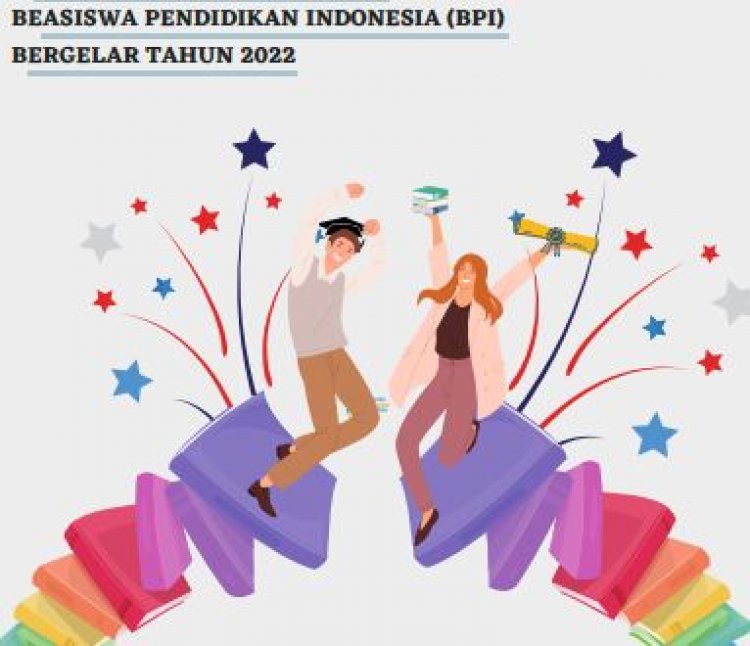[Kesempatan Platinum] Pendaftaran Beasiswa Pendidikan Indonesia (BPI)  Tahun 2022