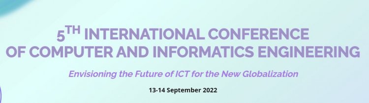 [September 2022] 5th INTERNATIONAL CONFERENCE OF COMPUTER AND INFORMATICS ENGINEERING | IC2IE 2022