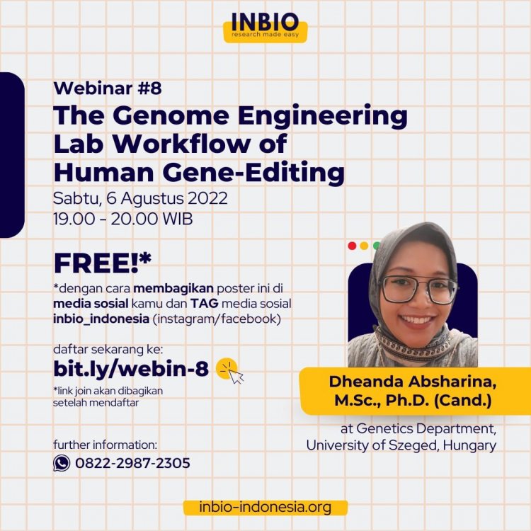 [6 Agustus 2022] Webinar #8 INBIO Indonesia  | The Genome Engineering Lab Workflow of Human Gene-Editing