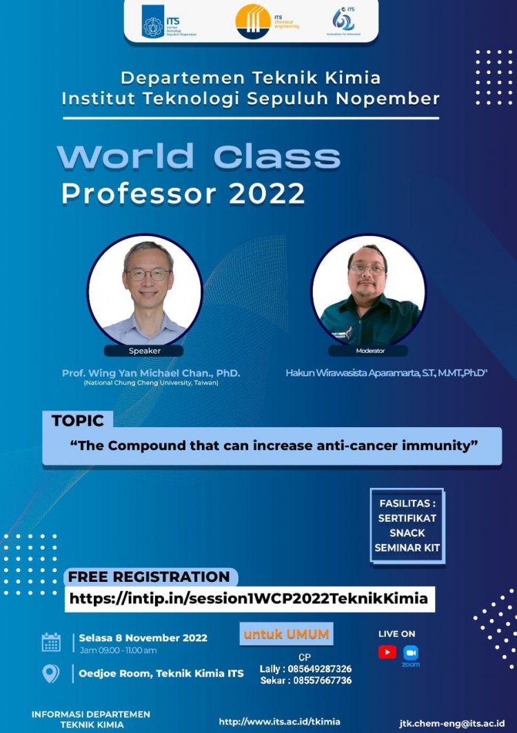 [8 November 2022] World Class Professor 2022 | The Compound that can Increase Anti-Cancer Immunity | Departemen Teknik Kimia ITS Surabaya