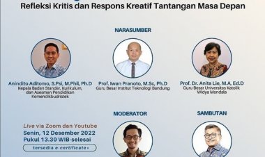 [12 Desember 2022] Menimbang Kualitas Pendidikan Indonesia: Refleksi Kritis dan Respons Kreatif Tantangan Masa Depan