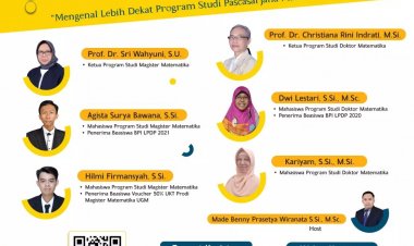 [17 Desember 2022] Mengenal Lebih Dekat Program Studi Pascasarjana Matematika UGM