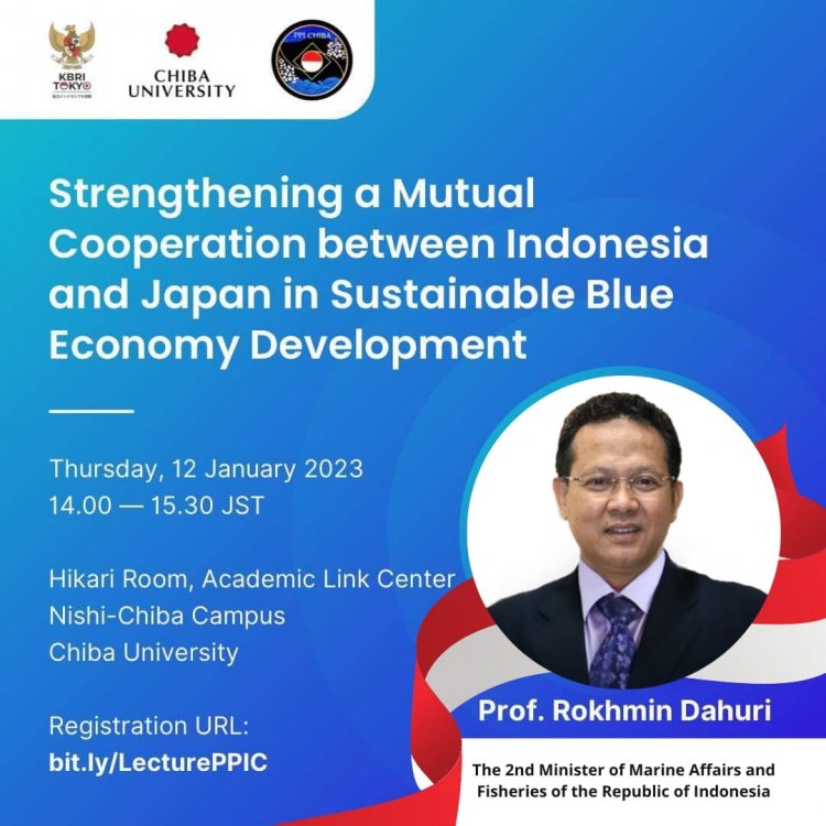 [12 Januari 2023] Generale Lecture: Strengthening a Mutual Cooperation between Indonesia and Japan in Sustainable Blue Economy Development