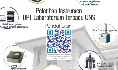 [Kesempatan Emas] Pelatihan Instrumen UPT Laboratorium Terpadu UNS