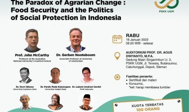 [18 Januari 2023] Konferensi Internasional & Peluncuran Buku "The Paradox of Agrarian Change: Food Security and the Politics of Social Protection in Indonesia"