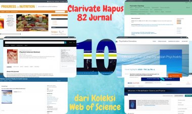 [Bagian 10] Clarivate Hapus 82 Jurnal dari Koleksi Web of Science
