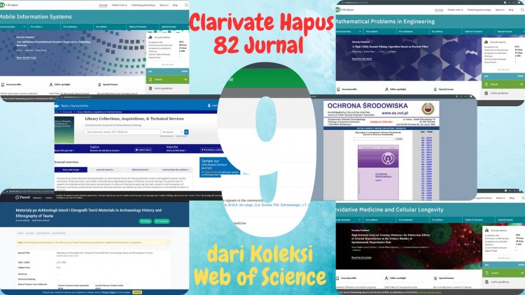 [Bagian 9] Clarivate Hapus 82 Jurnal dari Koleksi Web of Science