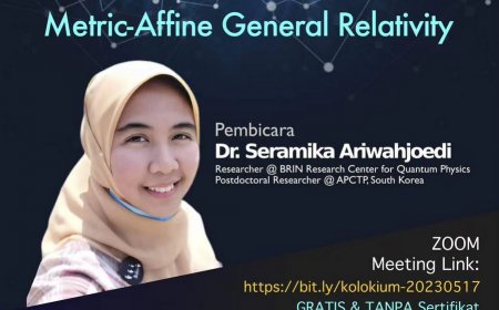 [17 Mei 2023] KOLOKIUM FISIKA KUANTUM-Metric-Affine General Relativity