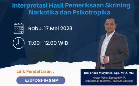 [17 Mei 2023] INTERPRETASI HASIL PEMERIKSAAN SKRINING NARKOTIKA DAN PSIKOTROPIKA