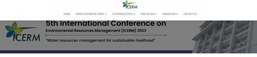[26 - 27 September 2023] The 5th International Conference on Environmental Resources Management (ICERM) 2023