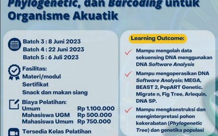 [8 Juni, 22 Juni, 6 Juli 202] Pelatihan Dasar Analisis DNA Genetika Populasi, Phylogenetic, dan Barcoding untuk Organisme Akuatik