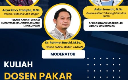 [17 Juni 2023] Kuliah Pakar Kimia Unhan RI: Teknik Karakterisasi dan Aplikasi Nanomaterial dalam Menunjang Ketahanan Lingkungan