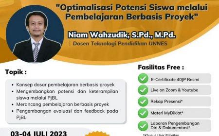 [03 - 06 Juli 2023] Diklat Nasional GRATIS 40JP: Optimalisasi Potensi Siswa melalui Pembelajaran Berbasis Proyek