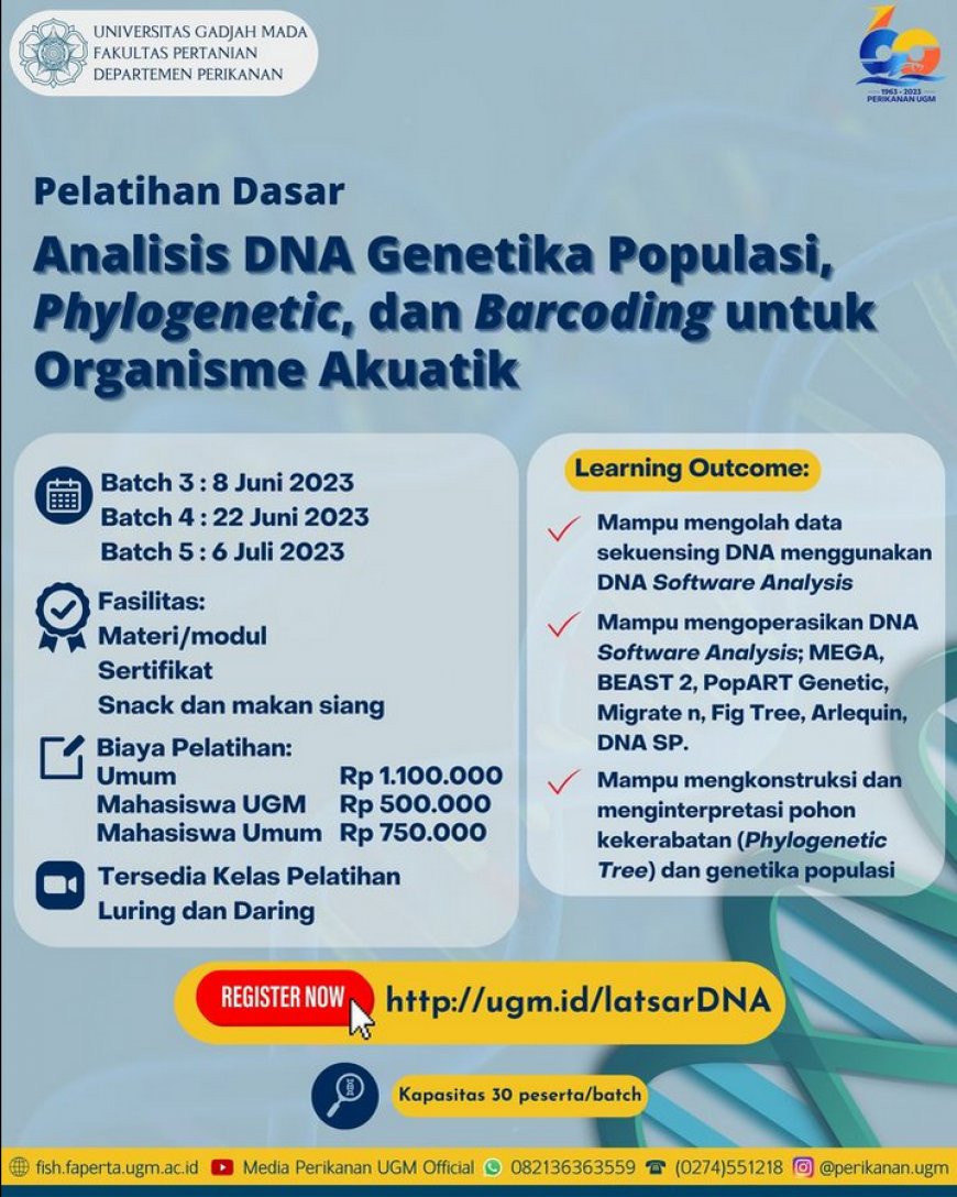 [8 Juni, 22 Juni, 6 Juli 202] Pelatihan Dasar Analisis DNA Genetika Populasi, Phylogenetic, dan Barcoding untuk Organisme Akuatik