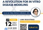 [12 Juli 2023] A Revolution for In Vitro Disease Modeling