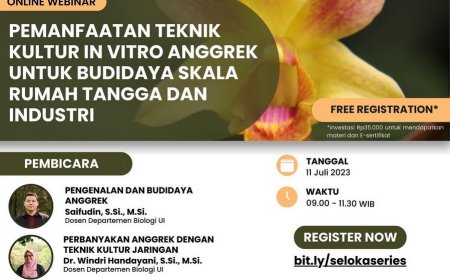 [11 Juli 2023] Pemanfaatan Teknik Kultur In Vitro Anggrek untuk Budidaya Skala Rumah Tangga dan Industri