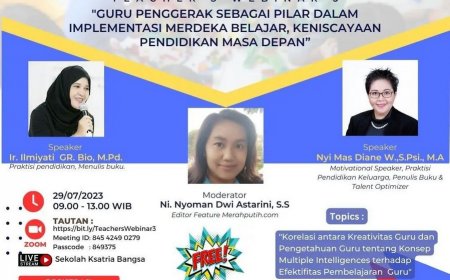 [29 Juli 2023] GURU PENGGERAK SEBAGAI PILAR DALAM IMPLEMENTASI MERDEKA BELAJAR, KENISCAYAAN PENDIDIKAN MASA DEPAN