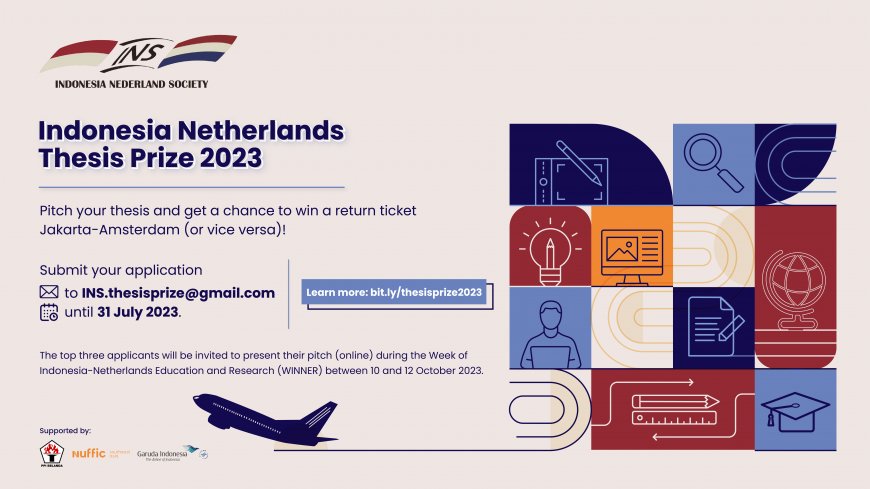 [Deadline 31 July 2023] PITCH YOUR THESIS AND GET A CHANCE TO WIN A RETURN TICKET JAKARTA-AMSTERDAM (OR VICE VERSA)