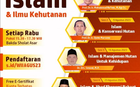 [2,9,16,21 Agustus 2023] WEBINAR SERIAL INTEGRASI ILMU-AGAMA ~ Seri Islam & Ilmu Kehutanan