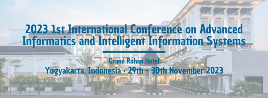 [Conference | 29 - 30 November 2023] The 1st International Conference on Advanced Informatics and Intelligent Information Systems (ICAI3S 2023)