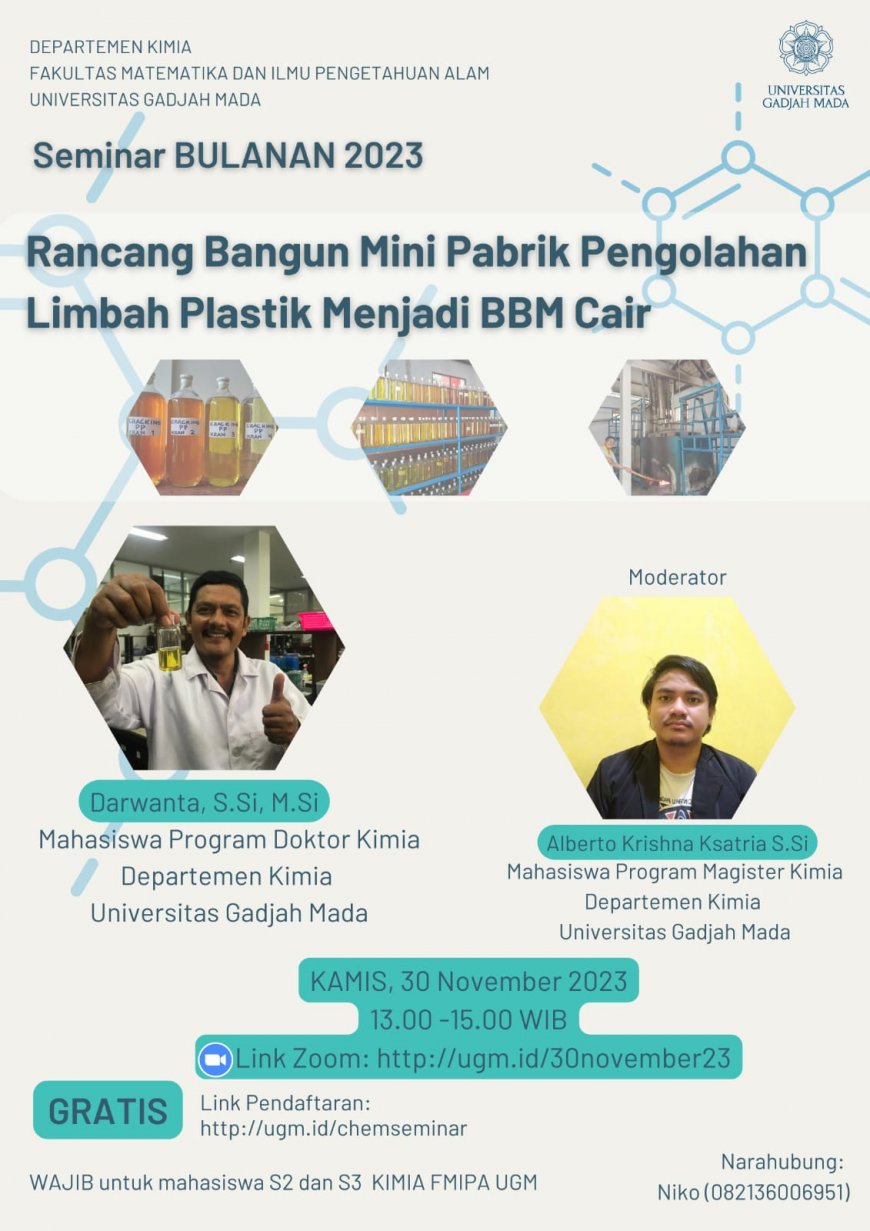 [Seminar | 30 November 2023] Seminar Bulanan Kimia 2023 | Rancang Bangun Mini Pabrik Pengolahan Limbah Plastik Menjadi BBM Cair