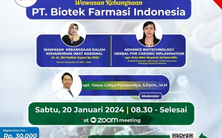 [20 Januari 2024] Wawasan Kebangsaan dalam Kemandirian Obat Nasional & Advanced Biotechnology Herbal for Chronic Inflammation