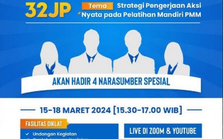 [15-18 Maret 2024] DIKNAS 32JP: Strategi Pengerjaan Aksi Nyata pada Pelatihan Mandiri PMM