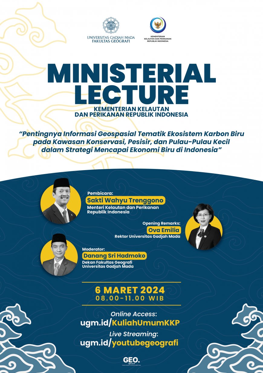[Webinar | 6 Maret 2024] Ministerial Lecture | Pentingnya Informasi Geospasial Tematik Ekosistem Karbon Biru pada Kawasan Konservasi, Pesisir, dan Pulau-Pulau Kecil dalam Strategi Mencapai Ekonomi Biru di Indonesia