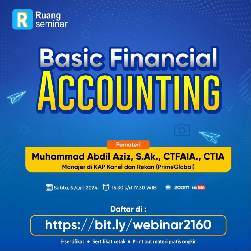 [6 April 2024] Webinar Basic Financial Accounting