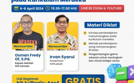 [ 6-8 April 2024]  Free Diklat 32 JP : Inovasi Pembelajaran Menyenangkan pada Kurikulum Merdeka