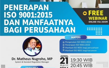 [21 April 2024] Free Webinar PENERAPAN ISO 9001:2015 DAN MANFAATNYA BAGI PERUSAHAAN