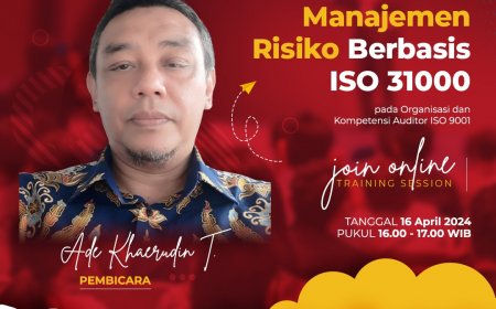 [ 16 April 2024 ] Penerapan Manajemen Risiko Berbasis ISO 31000