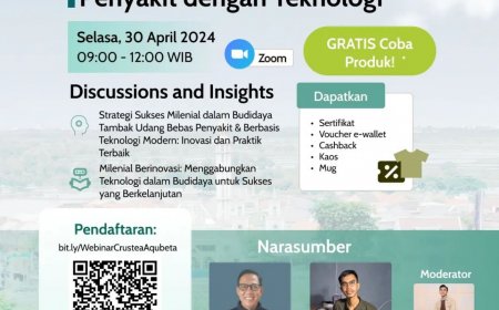 [30 April 2024] Webinar Pendampingan Petambak untuk Optimalisasi Tambak Udang Berbasis Teknologi dan Probiotik