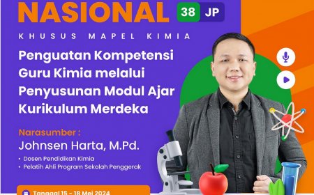 [15-18 Mei 2024] DIKLAT NASIONAL 38 JP - PENGUATAN KOMPETENSI GURU KIMIA MELALUI PENYUSUNAN MODUL AJAR KURIKULUM MERDEKA