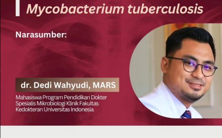 [ 23 Mei 2024 ] Mengenal Mycobacterium tuberculosis