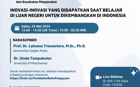 [Webinar | 25 Mei 2024] Inovasi-inovasi yang didapatkan saat belajar di Luar Negeri untuk dikembangkan di Indonesia