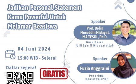 [ 4 Juni 2024 ] Webinar Jadikan Personal Statement kamu Powerfull untuk Melamar Beasiswa