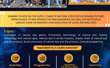 [Summer Course | 23 - 30 Juli 2024 | Universitas Gadjah Mada] Summer Course on The Supply Chain of Natural Dyes for Sustainable Future: From Source to End Product by INDI (Indonesia Natural Dye Institute)