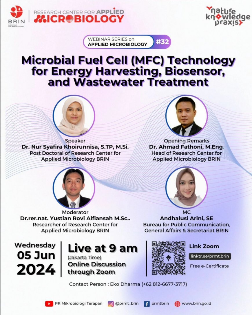 [05 Juni 2024] Webinar Microbial Fuel Cell (MCF) Technology for Energy Harvesting, Biosensor, and Wastewater Treatment