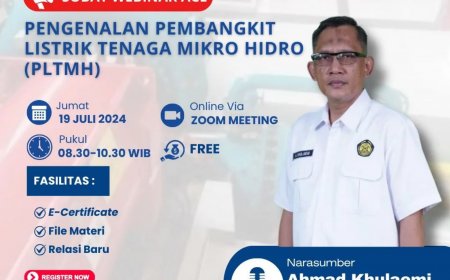 [ 19 Juli 2024 ] Webinar Pembangkit Listrik Tenaga Mikrohidro (PLTMH)