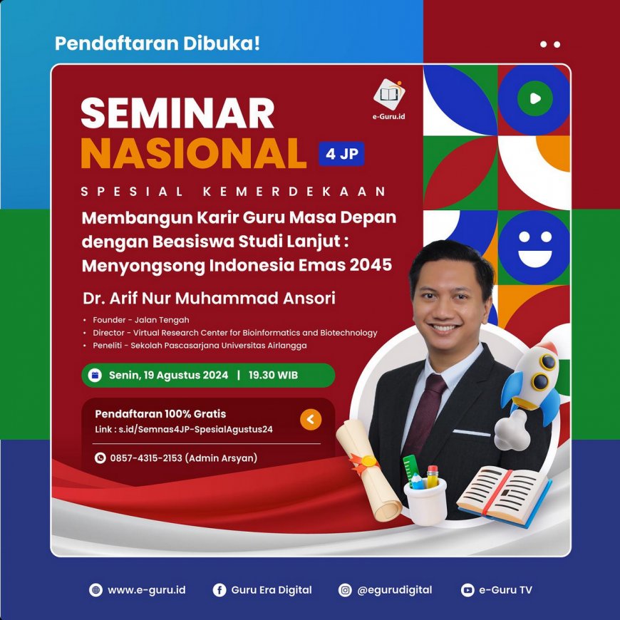 [19 Agustus 2024] SEMINAR NASIONAL 4JP: MEMBANGUN KARIR GURU MASA DEPAN DENGAN BEASISWA STUDI LANJUT