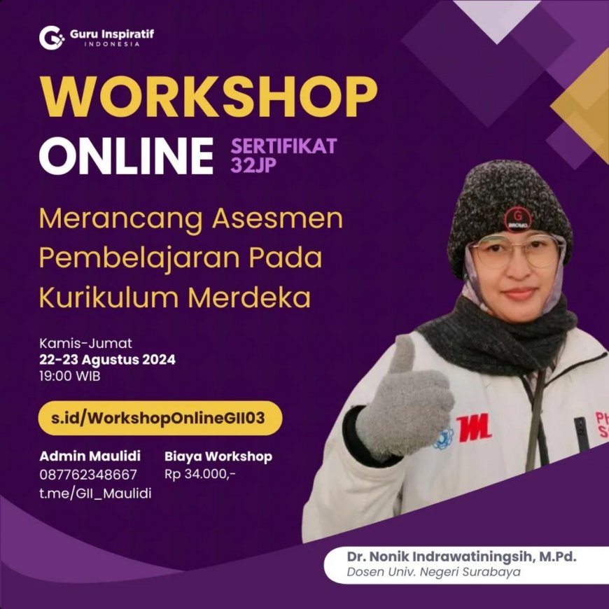 [22-23 Agustus 2024] WORKSHOP 32 JP MERANCANG ASESMEN PEMBELAJARAN PADA KURIKULUM MERDEKA