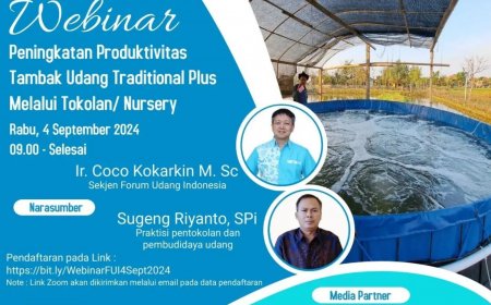 [ 4 September 2024 ] Webinar "Peningkatan Produktivitas Tambak Udang Tradisional Plus Melalui Tokolan/Nursery