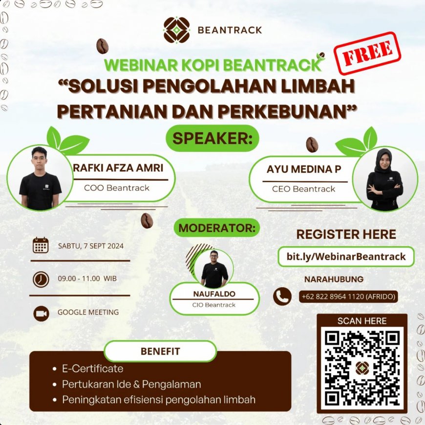 [7 September 2024] WEBINAR KOPI BEANTRACK: Solusi Pengolahan Limbah Pertanian dan Perkebunan 