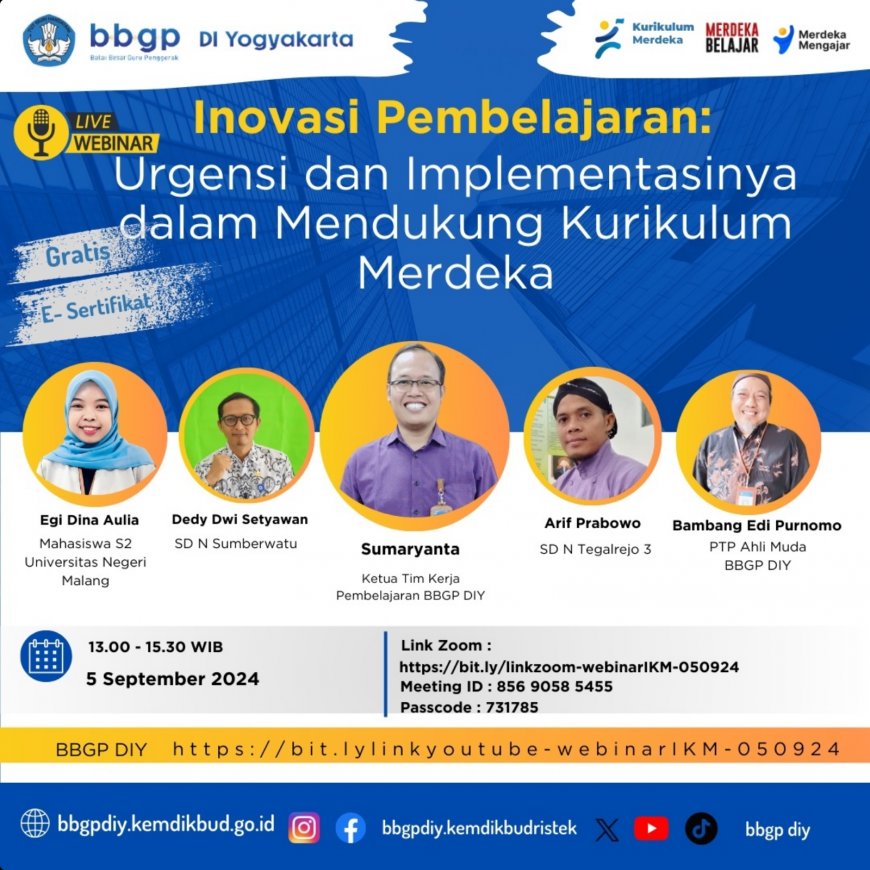 [ 5 September 2024 ] Webinar Inovasi Pembelajaran: Urgensi dan Implementasinya dalam Mendukung Pelaksanaan Kurikulum Merdeka 